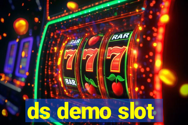 ds demo slot