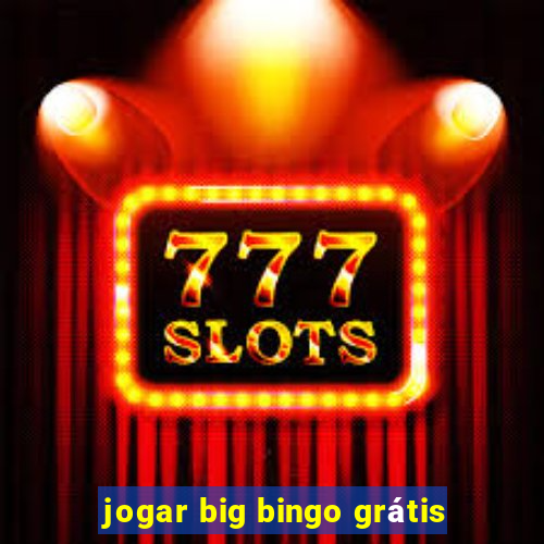 jogar big bingo grátis