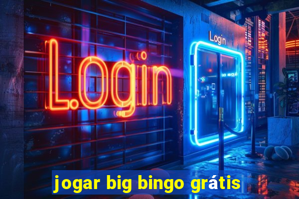 jogar big bingo grátis