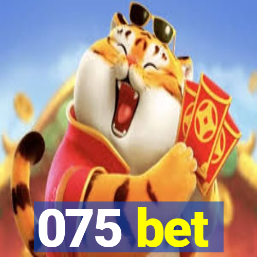 075 bet