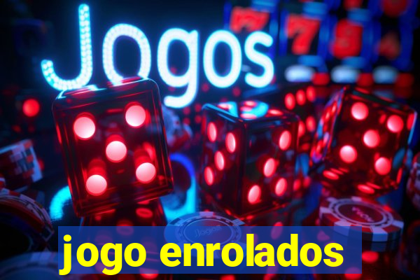 jogo enrolados