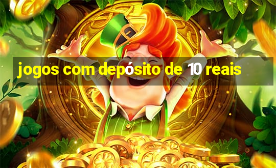 jogos com depósito de 10 reais