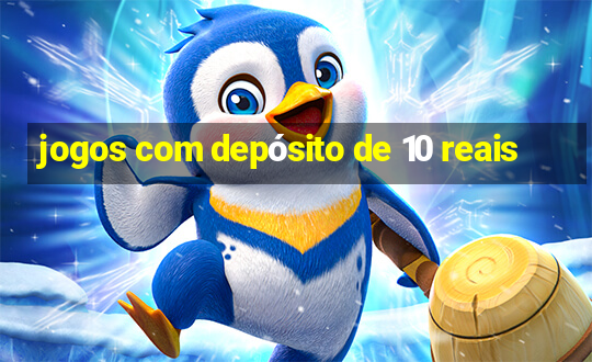 jogos com depósito de 10 reais