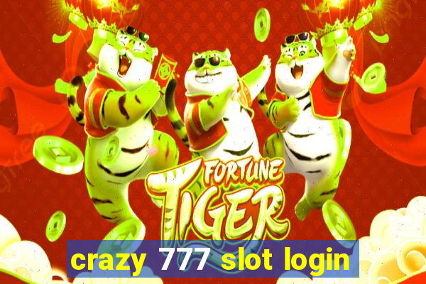 crazy 777 slot login