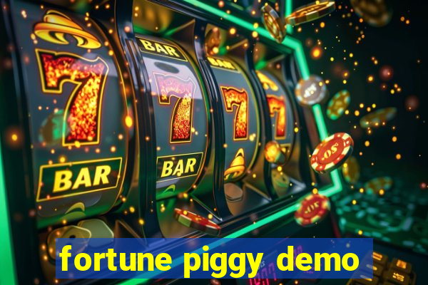 fortune piggy demo