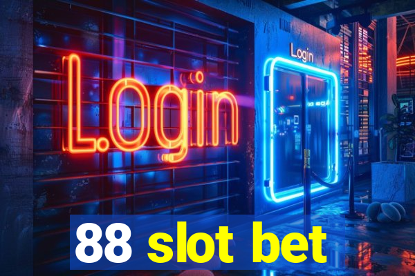 88 slot bet