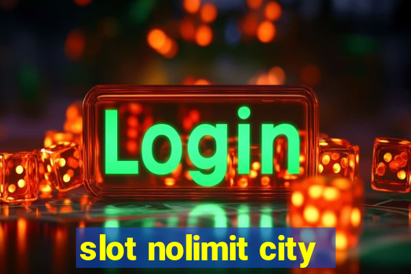 slot nolimit city