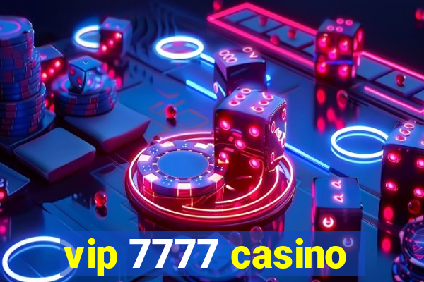 vip 7777 casino