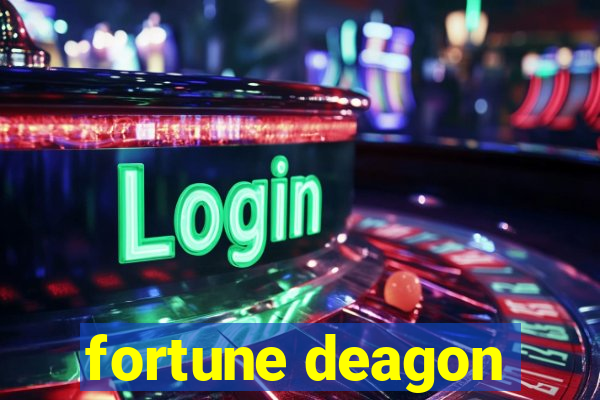 fortune deagon