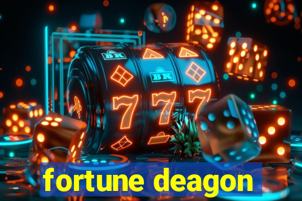 fortune deagon