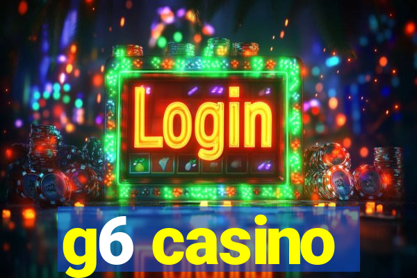 g6 casino