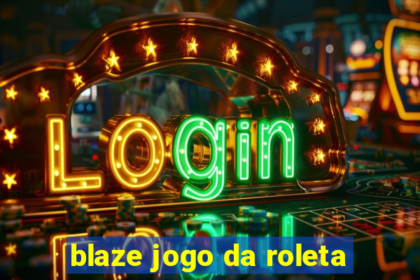 blaze jogo da roleta