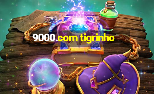 9000.com tigrinho