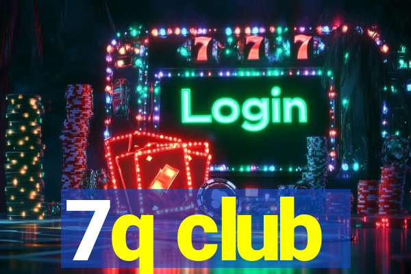 7q club