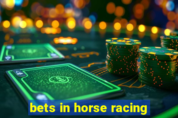 bets in horse racing