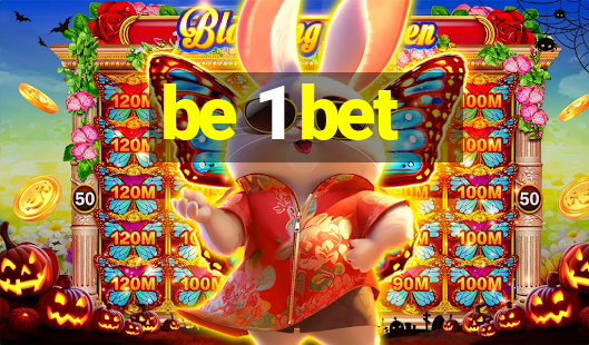 be 1 bet