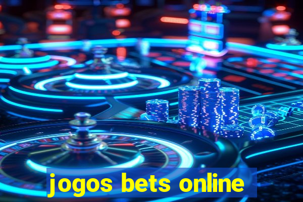 jogos bets online