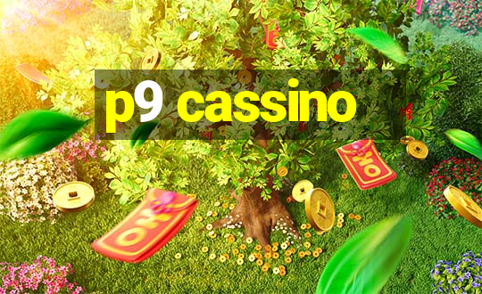 p9 cassino