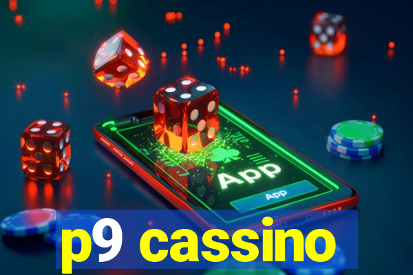 p9 cassino