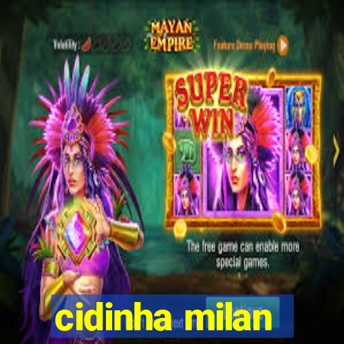 cidinha milan