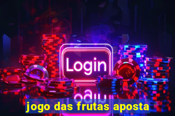 jogo das frutas aposta