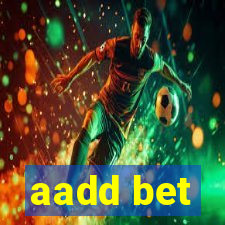 aadd bet