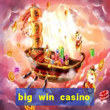 big win casino online sabong