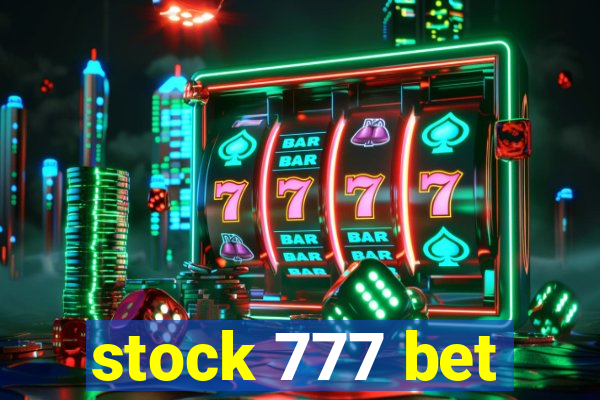 stock 777 bet