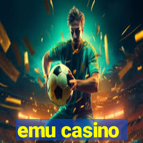 emu casino