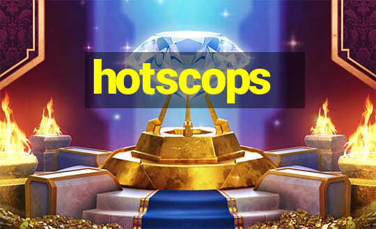 hotscops