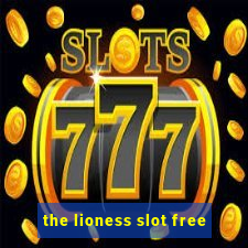 the lioness slot free