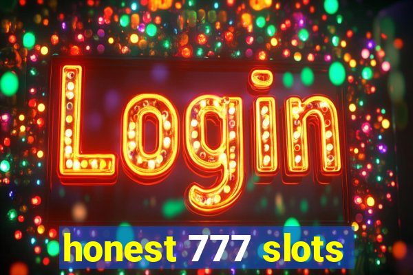 honest 777 slots