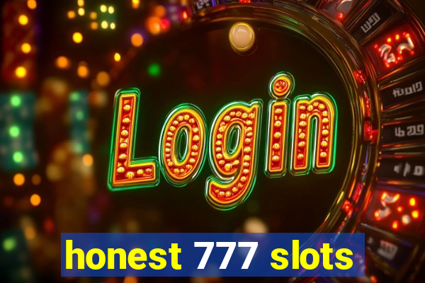 honest 777 slots