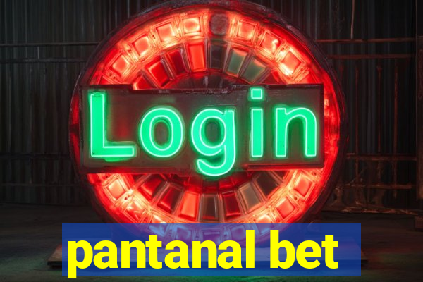 pantanal bet