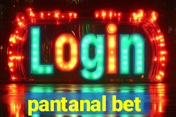 pantanal bet