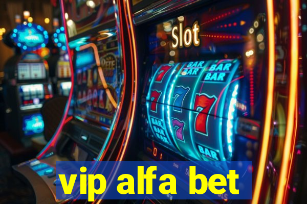 vip alfa bet