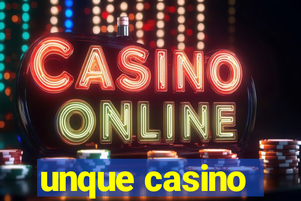 unque casino