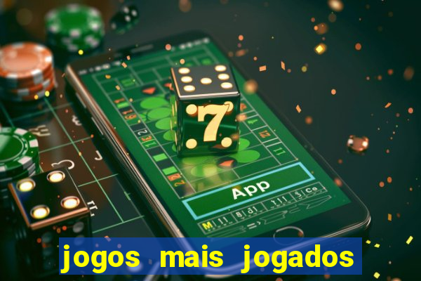 jogos mais jogados de celular