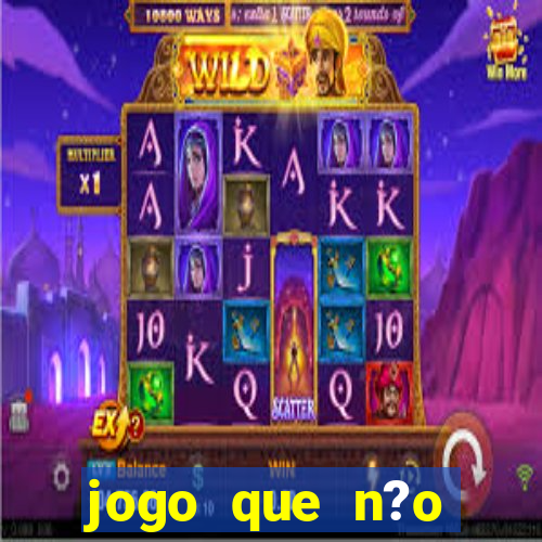 jogo que n?o precisa depositar