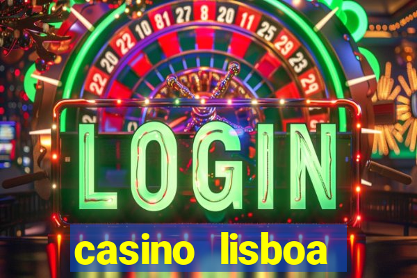 casino lisboa lisbon portugal