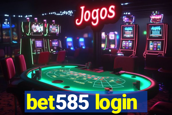 bet585 login