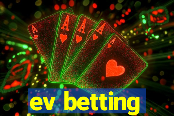 ev betting