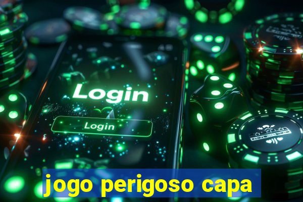 jogo perigoso capa