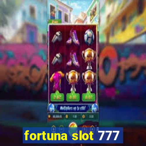 fortuna slot 777