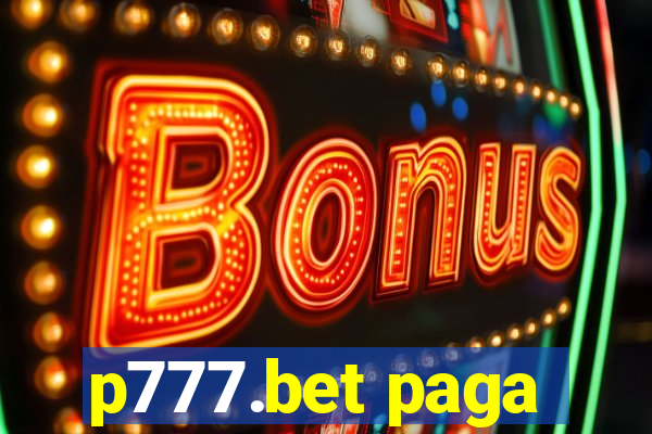 p777.bet paga