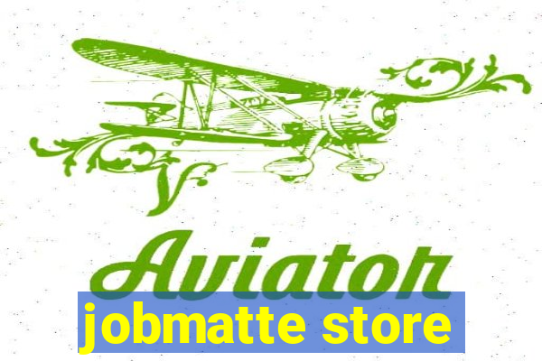 jobmatte store