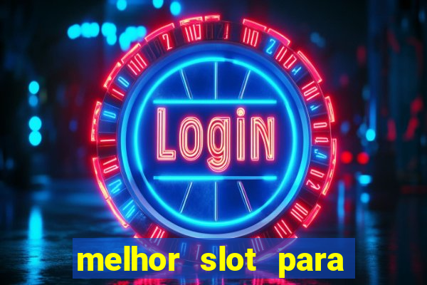 melhor slot para comprar bonus