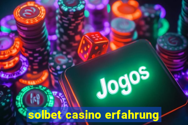 solbet casino erfahrung