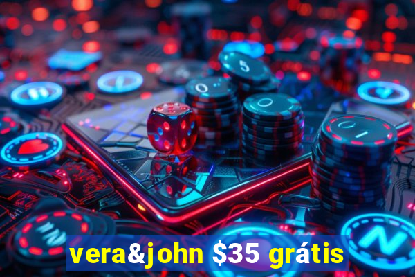 vera&john $35 grátis