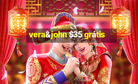 vera&john $35 grátis